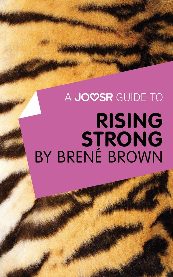 Cover Art for 9781785672101, A Joosr Guide to&hellip; Rising Strong by Brené Brown by Joosr