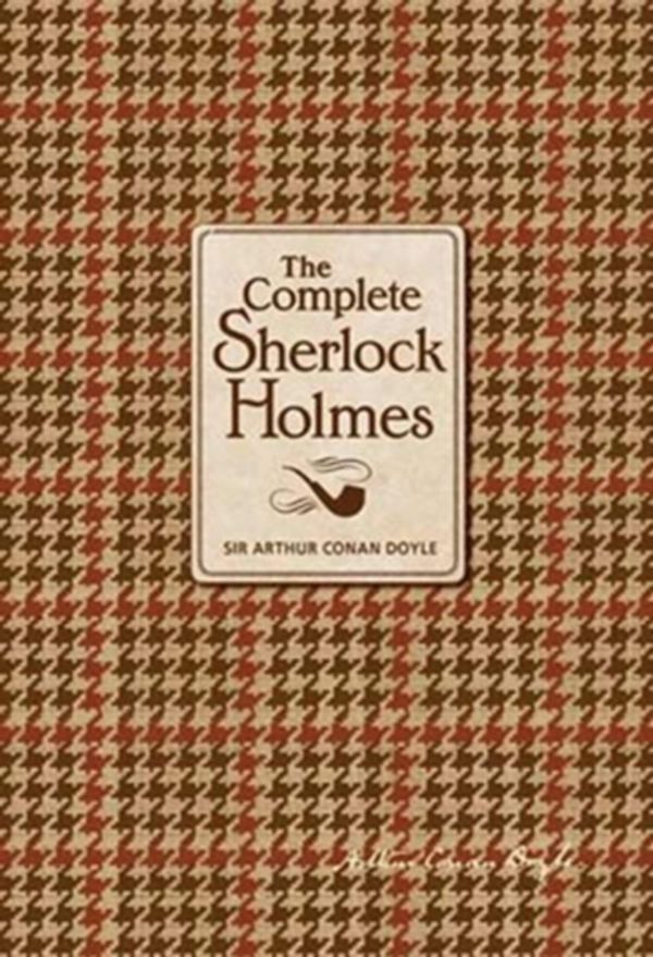 Cover Art for 9781937994303, The Complete Sherlock Holmes by Arthur Conan Doyle