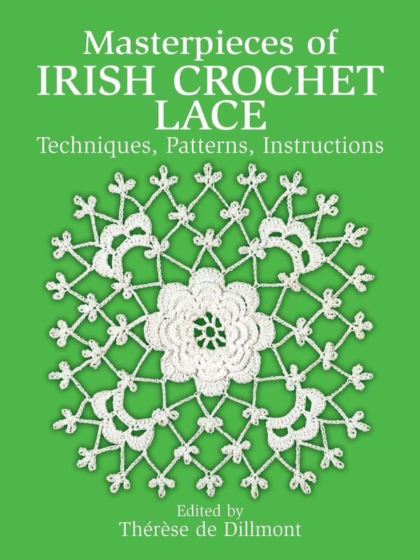 Cover Art for 9780486163444, Masterpieces of Irish Crochet Lace by Thérèse de Dillmont