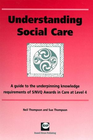 Cover Art for 9781903855065, Understanding Social Care by Neil Thompson, Sue Thompson