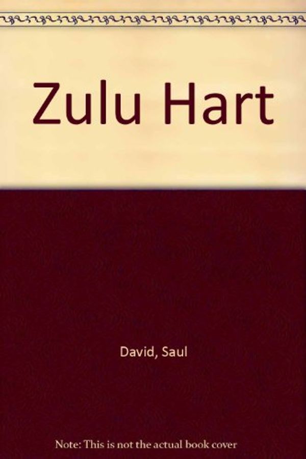 Cover Art for 9781408459010, Zulu Hart by Saul David