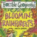Cover Art for 9780439954198, Bloomin' Rainforests (Horrible Geography) by Anita Ganeri