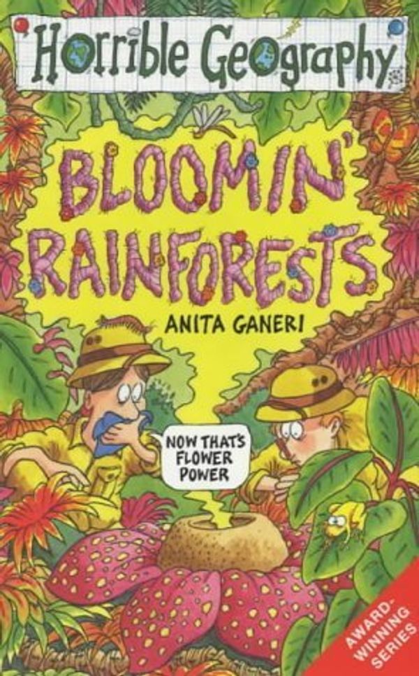 Cover Art for 9780439954198, Bloomin' Rainforests (Horrible Geography) by Anita Ganeri