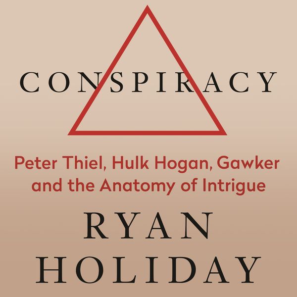 Cover Art for 9781788160834, Conspiracy by Ryan Holiday