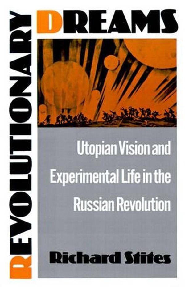 Cover Art for 9780195055375, Revolutionary Dreams by Richard Stites