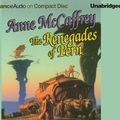 Cover Art for 9781597370271, The Renegades of Pern by Anne McCaffrey