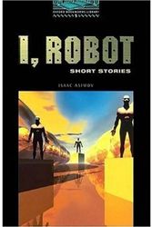 Cover Art for 9780194230698, I, Robot: Short Stories: 1800 Headwords by Varios Autores