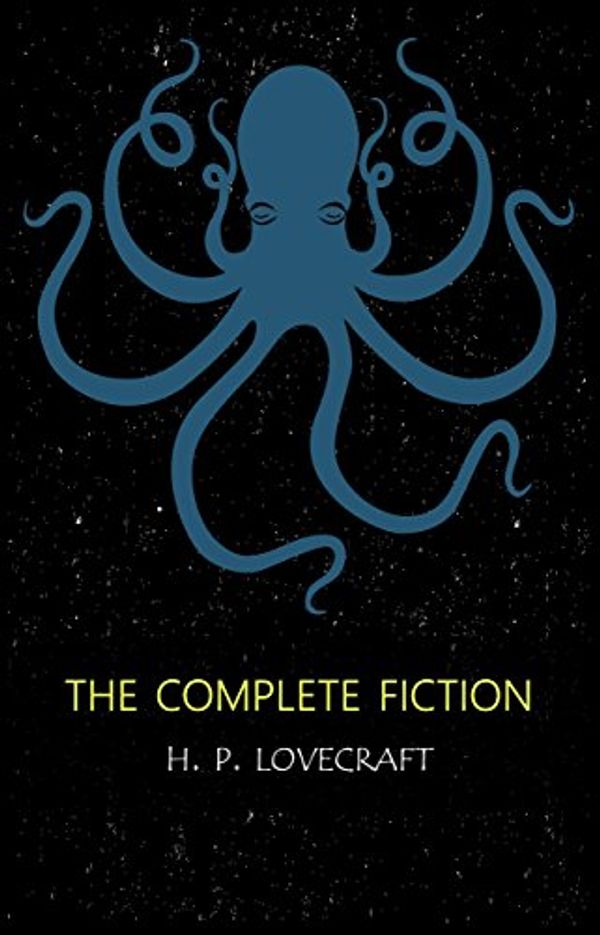 Cover Art for B076VMYT28, H.P. Lovecraft: The Complete Fiction by H. P. Lovecraft
