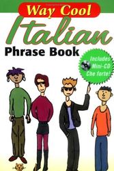 Cover Art for 9780071448413, Way-cool Italian Phrase Book: The Italian That Kids Really Speak by Jane Wightwick