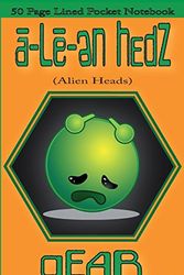 Cover Art for 9781537591261, A-Le-En Hedz (Alien Heads) Gear 50 Page Lined Pocket NotebookA-Le-En Hedz (Alien Heads) Gear 50 Page Lined P... by A-Le-En Hedz Gear