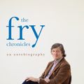 Cover Art for B004TTHLHS, The Fry Chronicles by Stephen Fry