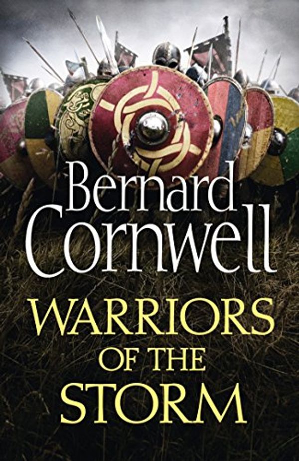 Cover Art for B00URAA7SI, Warriors of the Storm (The Last Kingdom Series, Book 9) by Bernard Cornwell