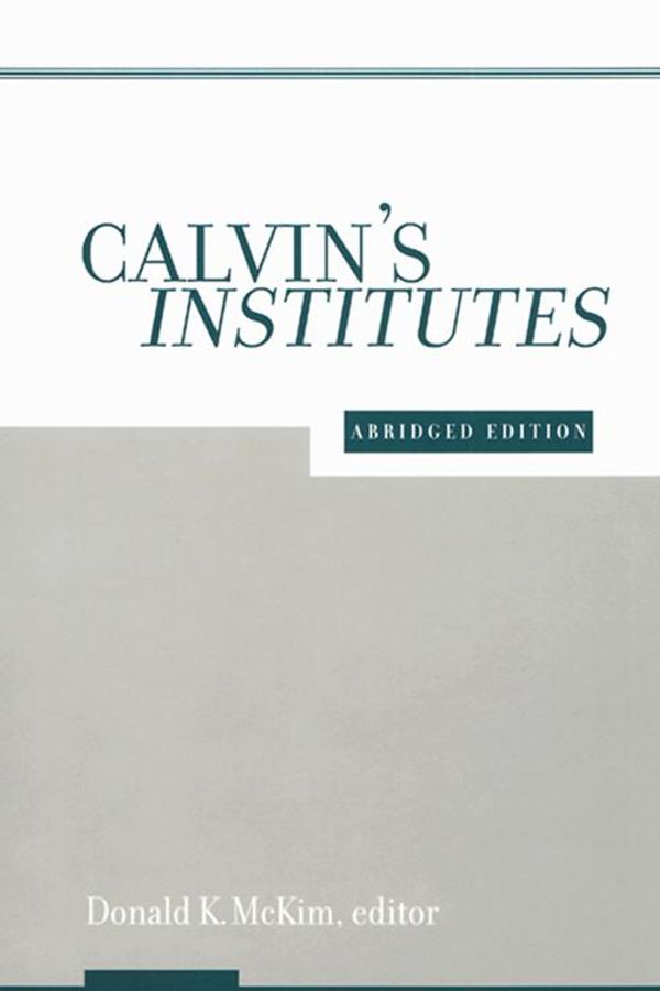 Cover Art for 9781611643909, Calvin's Institutes by Donald K. McKim
