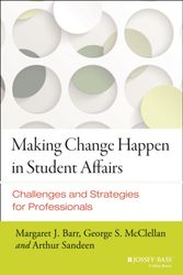 Cover Art for 9781118647523, Making Change Happen in Student Affairs by Margaret J. Barr