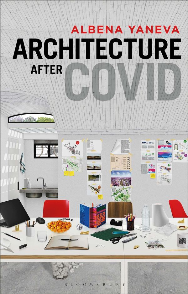 Cover Art for 9781350271067, Architecture after Covid by Albena Yaneva