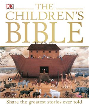 Cover Art for 9781409364511, The Children's Bible by Dk
