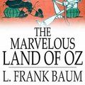 Cover Art for 9781775411376, The Marvelous Land of Oz by L. Frank Baum