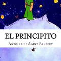 Cover Art for 9781542521833, El principito/ The Little Prince by Saint-Exupery, Antoine De