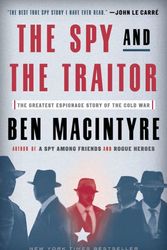 Cover Art for 9781101904190, The Good TraitorThe Greatest Espionage Story of the Cold War by Ben Macintyre