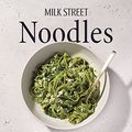 Cover Art for 9780316387767, Milk Street Noodles: Secrets to the World’s Best Noodles, from Fettuccine Alfredo to Pad Thai to Miso Ramen by Christopher Kimball