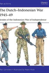 Cover Art for 9781472854742, The Dutch–Indonesian War 1945–49: Armies of the Indonesian War of Independence (Men-at-Arms) by Marc Lohnstein