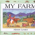 Cover Art for 9780395681930, My Farm (Us Edition) Hc by Alison Lester