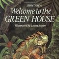 Cover Art for 9780399223358, Welcome to the Green House [Hardcover] by Yolen, Jane