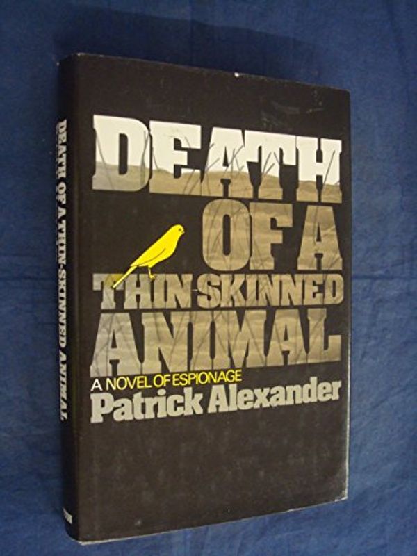Cover Art for 9780525089490, Death of a Thin-Skinned Animal by Patrick Alexander