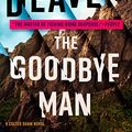 Cover Art for B07WHB1V85, The Goodbye Man (A Colter Shaw Novel Book 2) by Jeffery Deaver