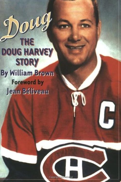 Cover Art for 9781550651669, Doug: The Doug Harvey Story by William Brown