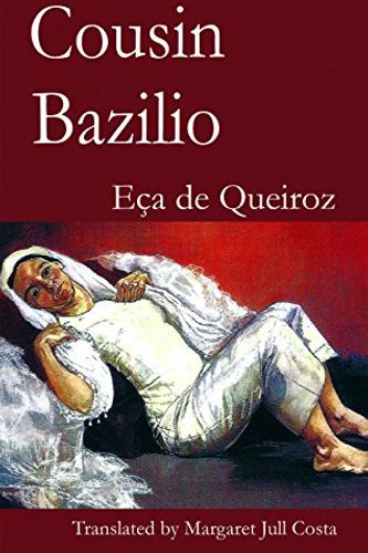 Cover Art for 9781910213377, Cousin Bazilio by Eca De Queiroz