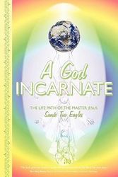 Cover Art for 9781452535463, A God Incarnate by Sande Two Eagles