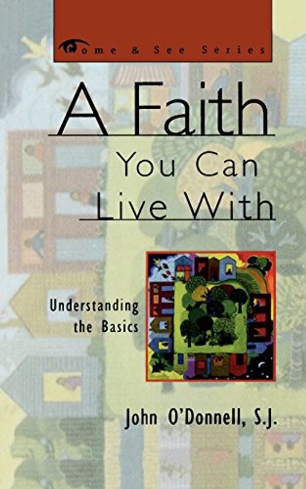 Cover Art for 9781580510653, A Faith You Can Live with by John J. O'Donnell