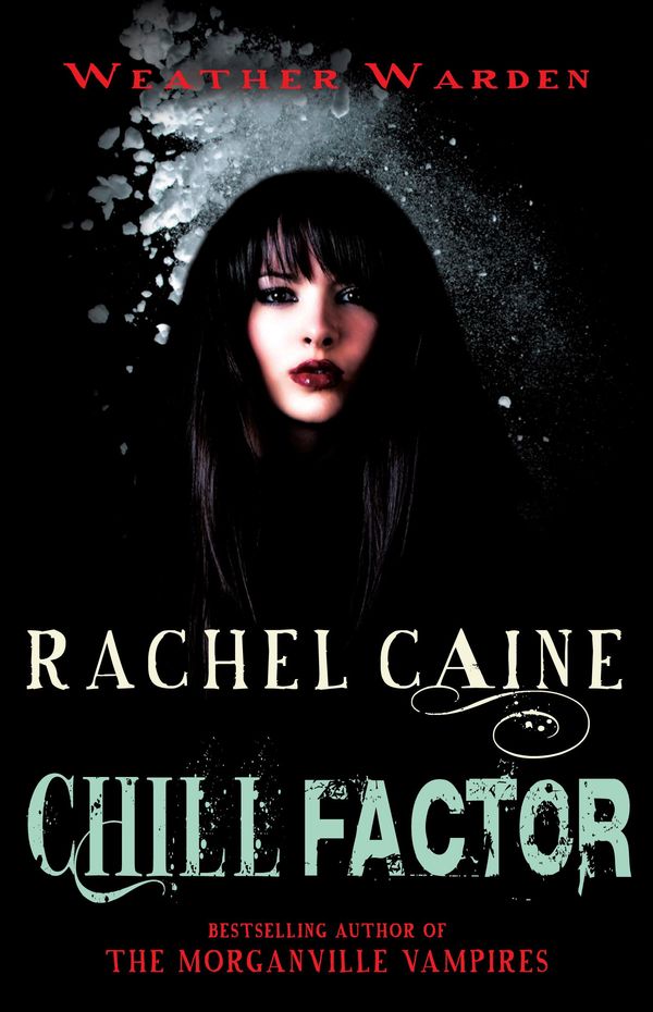 Cover Art for 9780749010300, Chill Factor by Rachel Caine