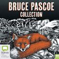 Cover Art for 9780655601258, Bruce Pascoe Collection: Mrs Whitlam, Fog a Dox, Sea Horse by Bruce Pascoe
