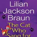 Cover Art for 9780515124637, The Cat Who Sang for the Birds by Lilian Jackson Braun