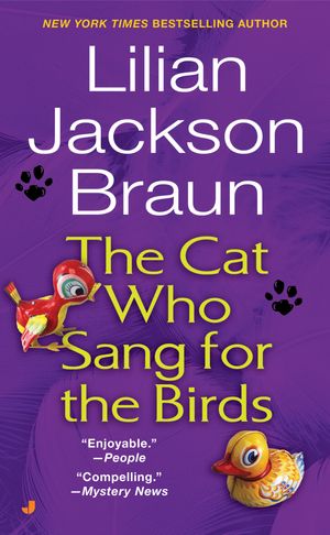 Cover Art for 9780515124637, The Cat Who Sang for the Birds by Lilian Jackson Braun