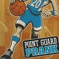 Cover Art for 9781434242075, Point Guard Prank by Jake Maddox