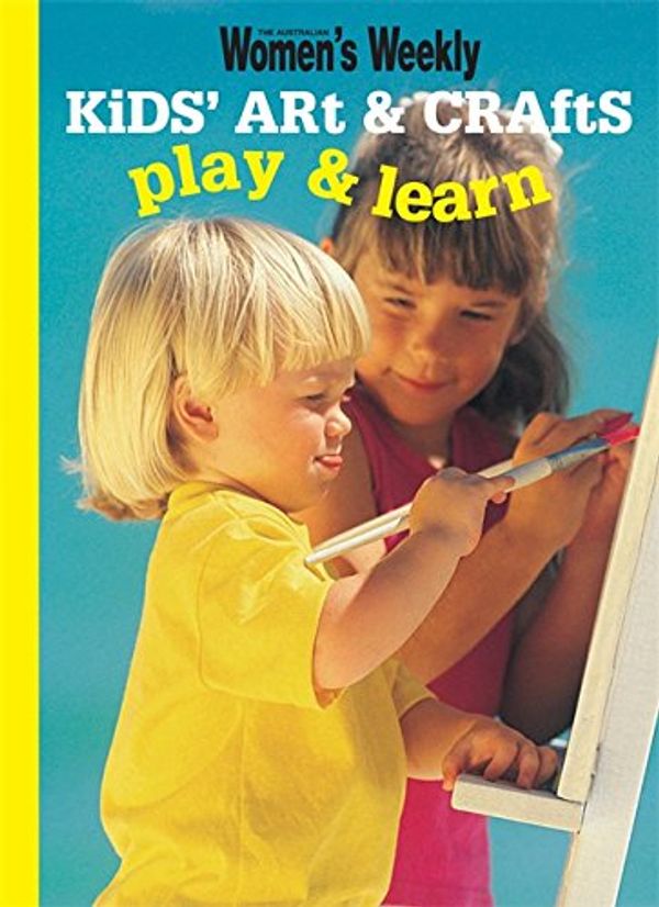 Cover Art for 9781863965606, Kids' Art and Crafts Play and Learn by Susan Tomnay