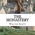 Cover Art for 9781720662112, The Monastery by Walter Scott