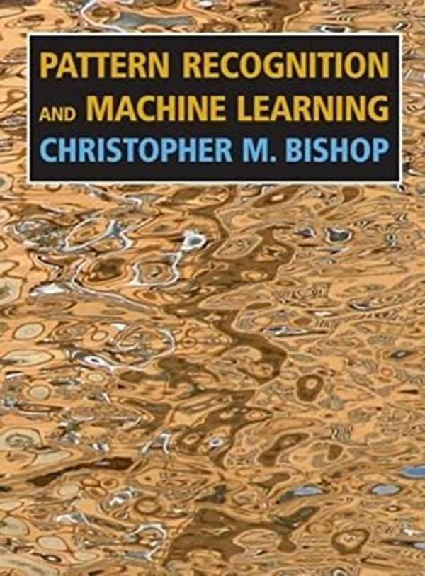 Cover Art for B07CMM4TWS, Pattern Recognition and Machine Learning (Information Science and Statistics) by Christopher M. Bishop