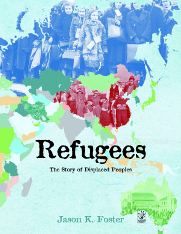 Cover Art for 9781921580338, Refugees by Foster Jason