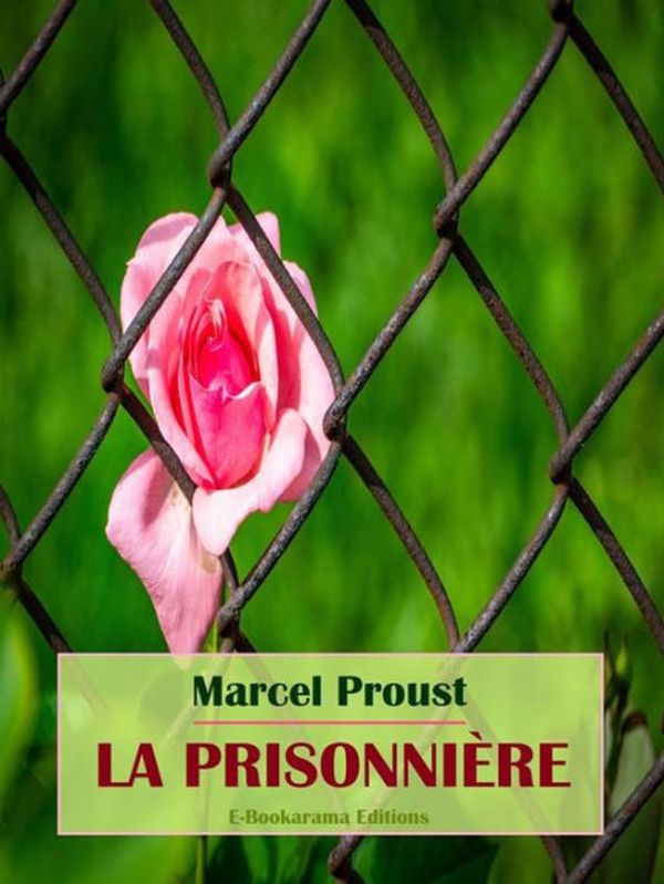 Cover Art for 9781495395826, La Prisonniere by Marcel Proust