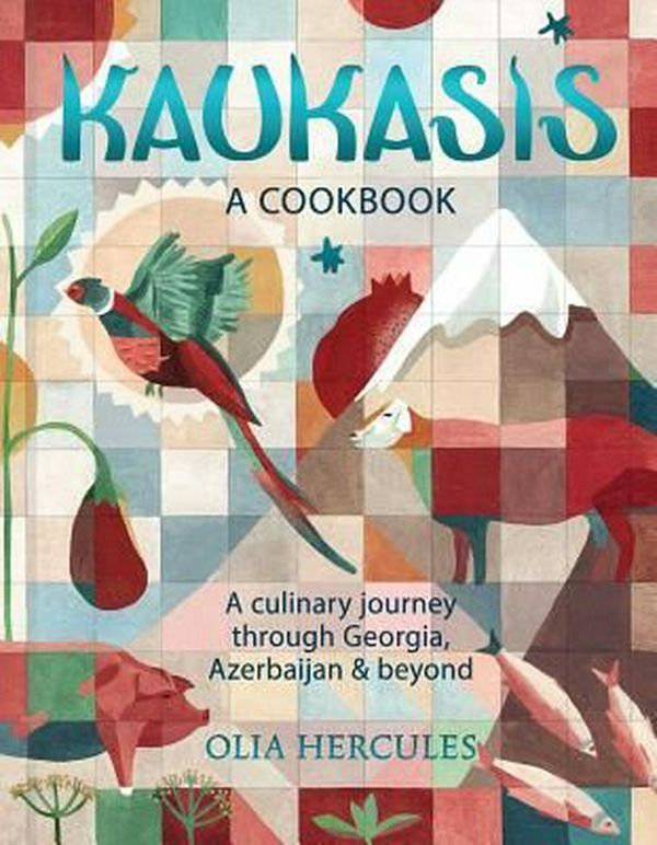 Cover Art for 9781681883038, Kaukasis: A Culinary Journey Through Georgia, Azerbaijan & Beyond by Olia Hercules