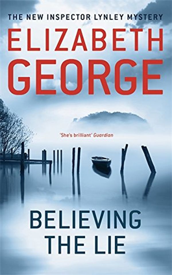 Cover Art for 9781444705997, Believing the Lie by Elizabeth George