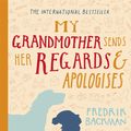 Cover Art for 9781444775839, My Grandmother Sends Her Regards and Apologises by Fredrik Backman