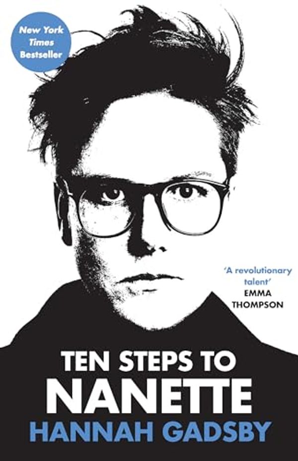 Cover Art for B076TY6849, Ten Steps to Nanette by Hannah Gadsby