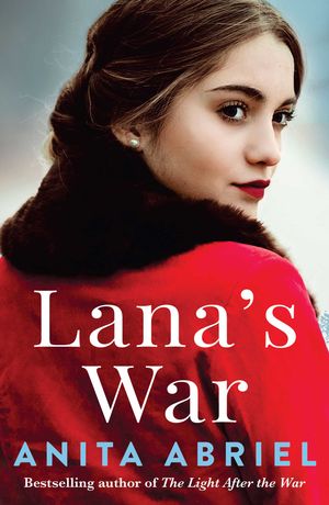 Cover Art for 9781761102042, Lana's War by Anita Abriel