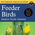 Cover Art for 9780618059447, A Field Guide to Feeder Birds, Eastern and Central North America by Roger Tory Peterson