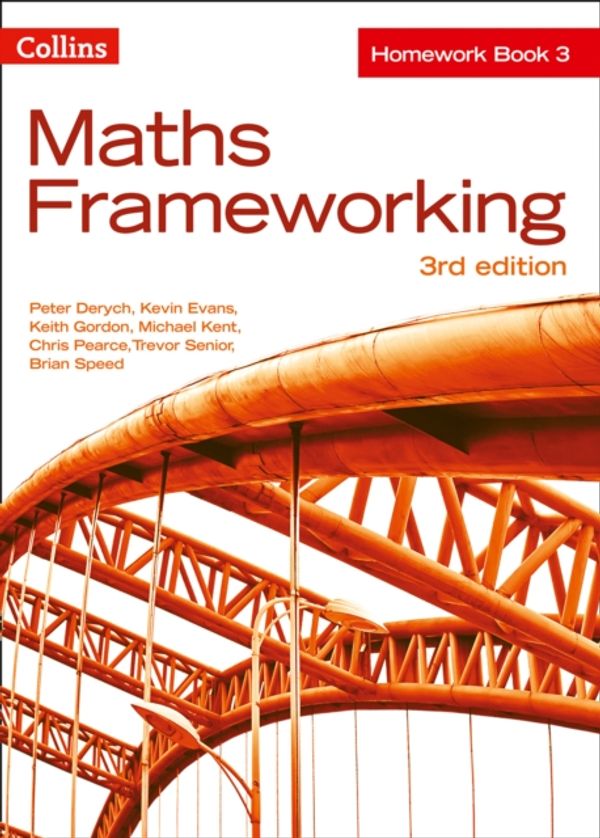Cover Art for 9780007537655, Maths Frameworking - Homework Book 3 by Peter Derych, Kevin Evans, Keith Gordon, Michael Kent, Trevor Senior, Brian Speed